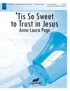 tis So Sweet To Trust In Jesus 