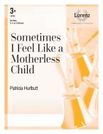 Sometimes I Feel Like A Motherless Child 