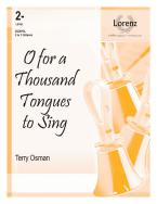 O For A Thousand Tongues To Sing 