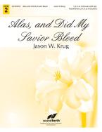 Alas, and Did My Savior Bleed 