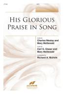 His Glorious Praise In Song 