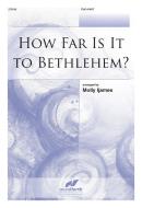 How Far Is It To Bethlehem? 