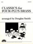 Classics For Four-Plus Brass 