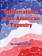 Orffestrations Of An American Tapestry 