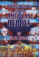 Orffestrations About American Heroes 