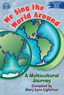 We Sing The World Around 