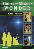 A Great and Mighty Wonder 