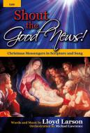 Shout The Good News! 
