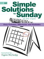 Simple Solutions For Sunday At The Organ 