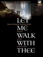 Let Me Walk With Thee 