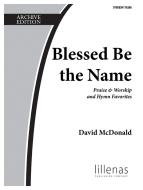 Blessed Be The Name 