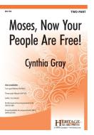 Moses, Now Your People Are Free 