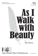 As I Walk With Beauty 