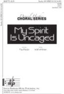 My Spirit Is Uncaged 