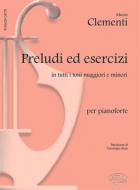 Preludi Ed Esercizi In Tutti I Toni Maggiori e Minori 