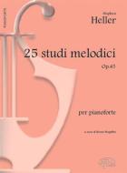25 Studi Melodici Op.45 
