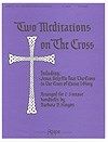Two Meditations on the Cross 