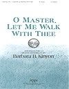 O Master, Let Me Walk with Thee 