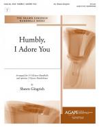 Humbly, I Adore You 