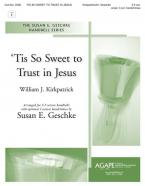 Tis So Sweet to Trust In Jesus 