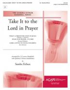 Take It to the Lord In Prayer 