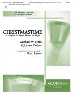 Christmastime-With Angels We Have Heard on High 