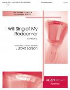 I Will Sing of My Redeemer 