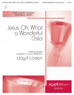 Jesus, Oh, What a Wonderful Child 