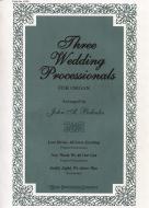 Three Wedding Processionals for Organ 