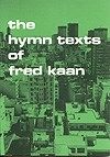 The Hymn Texts of Fred Kaan 