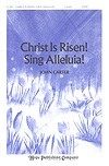Christ is Risen! Sing Alleluia! 