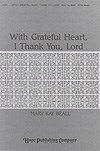 With a Grateful Heart, I Thank You, Lord 