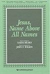 Jesus, Name Above All Names 