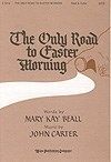 The Only Road to Easter Morning 