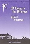 O Come to the Manger 