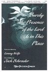 Surely the Presence of the Lord is In This Place 