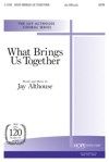 What Brings Us Together 