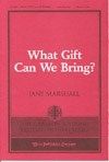 What Gift Can We Bring? 