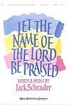 Let the Name of the Lord Be Praised! 