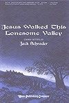 Jesus Walked This Lonesome Valley 