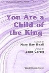 You Are a Child of the King 