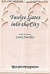 Twelve Gates Into the City 