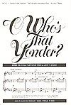 O Who's That Yonder? 