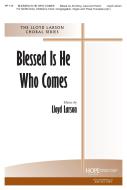 Blessed is He Who Comes 