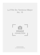 La Fille Du Tambour-Major No. 15 