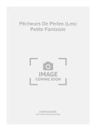 Les Pêcheurs de Perles - Petite Fantaisie 
