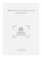 Martha No. 3 Duo de Lyonel et Plunkett 