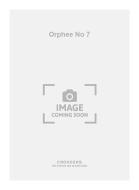 Orphee No. 7 