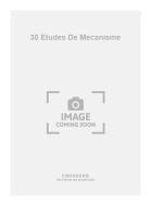 30 Etudes de Mecanisme 
