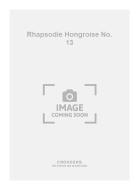 Rhapsodie Hongroise No. 13 